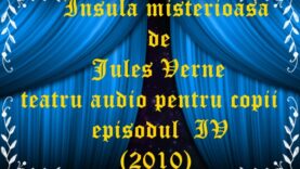 Insula misterioasa de Jules Verne (radio Moldova 2010)teatru audio pentru copii episodul IV