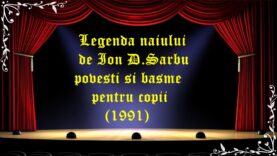 Legenda naiului de Ion D.Sarbu povesti si basme pentru copii (1991)latimp.eu